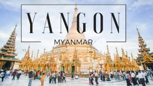 du lịch thành phố Yangon-Myanmar